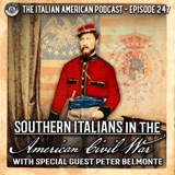 IAP 247: Southern Italians in the American Civil War with Special Guest Peter Belmonte