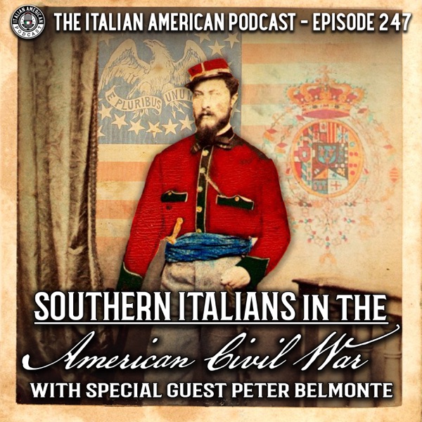 IAP 247: Southern Italians in the American Civil War with Special Guest Peter Belmonte photo