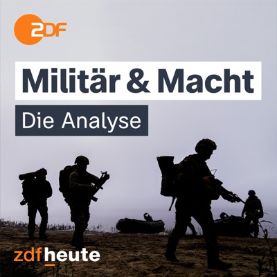 Militär & Macht - die Analyse von ZDFheute:ZDF - ZDFheute live