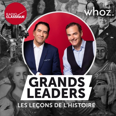 Grands Leaders, les leçons de l'Histoire:Radio Classique