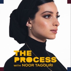 Welcome to The Process with Noor Tagouri