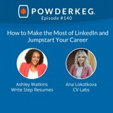 #140: How to Make the Most of LinkedIn and Jumpstart Your Career w/Ashley Watkins and Ana Lokotkova