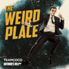 The Weird Place - Team Coco and Dana Carvey