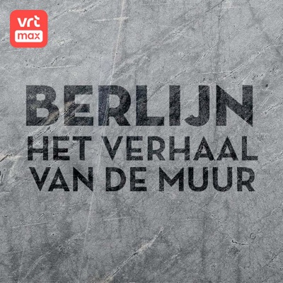 Berlijn. Het verhaal van de muur