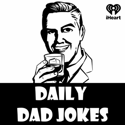 Daily Dad Jokes:iHeartPodcasts