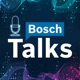 Bosch Talks