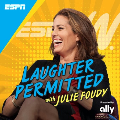Laughter Permitted with Julie Foudy:ESPN, Julie Foudy