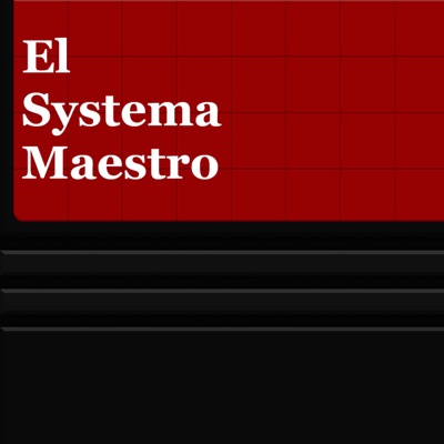 El Systema Maestro El Systema Maestro