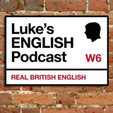 Image of Luke's ENGLISH Podcast - Learn British English with Luke Thompson podcast