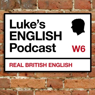 Luke's ENGLISH Podcast - Learn British English with Luke Thompson:Luke Thompson