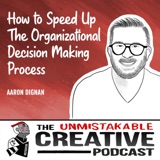 Aaron Dignan | How to Speed up The Organizational Decision Making Process