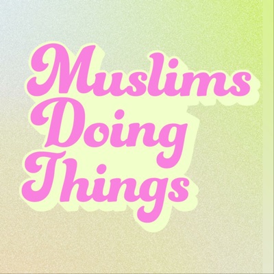 Muslims Doing Things