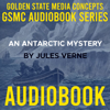 GSMC Audiobook Series: An Antarctic Mystery by Jules Verne - GSMC Audiobooks Network