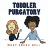 Toddler Purgatory - Toddler Purgatory