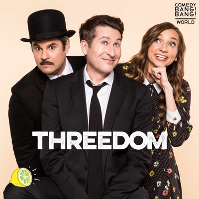 Threedom:Scott Aukerman, Lauren Lapkus, Paul F Tompkins