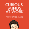 Curious Minds at Work - Gayle Allen