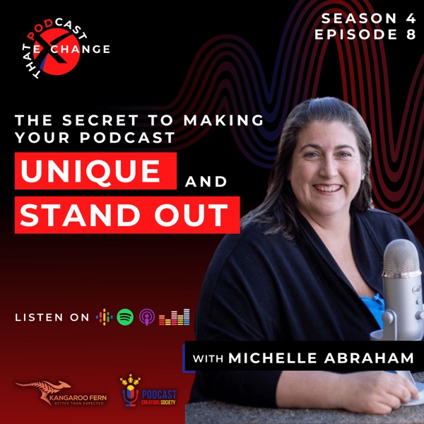 31: The Secret to Making Your Podcast Unique and Stand Out with Michelle Abraham photo