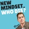 New Mindset, Who Dis?