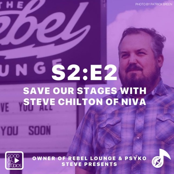S2:E2 Save our Stages with Steve Chilton of NIVA and Rebel Lounge photo