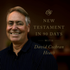 Through the ESV New Testament in 90 Days with David Cochran Heath - Crossway