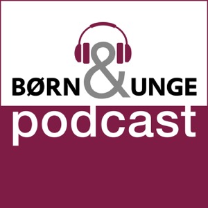 Børn&Unge Podcast