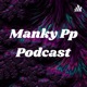 Manky Pp Podcast