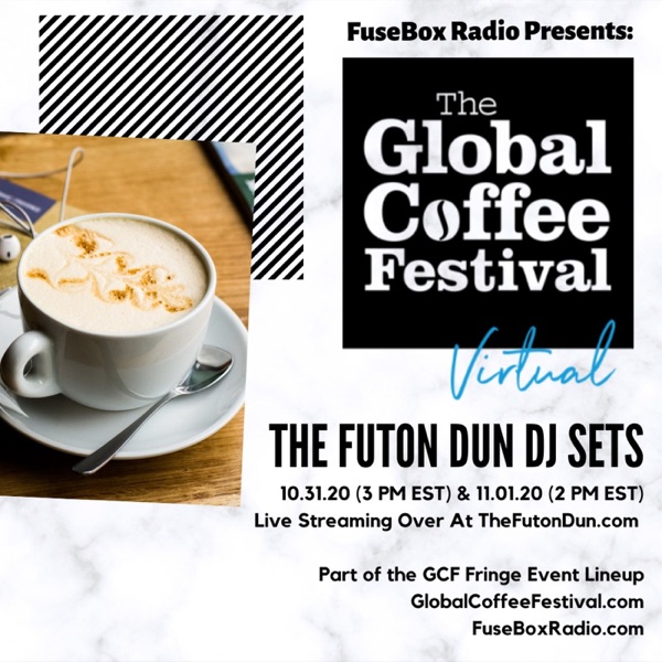 FuseBox Radio #618: DJ Fusion's The Futon Dun Livestream DJ Mix Fall Session #9 (2020 Global Coffee Festival Saturday Mix) photo