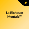 La Richesse Mentale™ - Pierre-Henry Soria