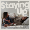 Staying Up with Cammie and Taryn - Staying Up with Cammie and Taryn