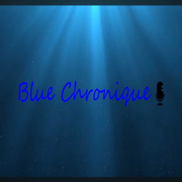 Blue Chronique