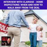 Ep 220 - Interview With Clarisse - Home Inspections: When And How To Walk Away From The Deal