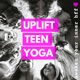 UPLIFT Teen Yoga Podcast