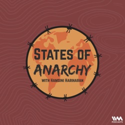 States of Anarchy with Hamsini Hariharan