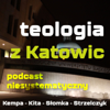 teologia z Katowic - Grzegorz Strzelczyk