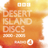 Desert Island Discs: Archive 2000-2005 - BBC Radio 4