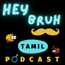 Handheld Gaming Console • 90s Tamil Gamer • Tamil Podcast | Hey Bruh தமிழ் #16