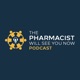 The Pharmacist Will See You Now Podcast.