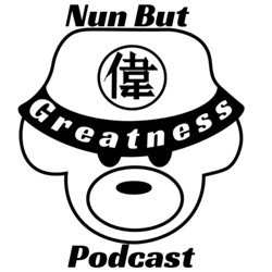 Nun But Greatness