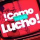 ¡Como no poh Lucho!