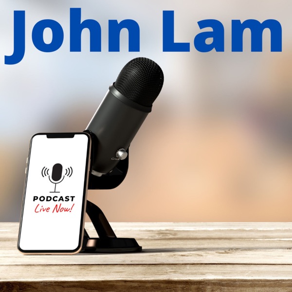 John Lam Podcast