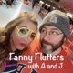 Fanny Flutters with A and J: getting cheeky with Love Island