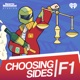 Choosing Sides: F1