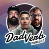 The Dad Verb Podcast - Dad Verb