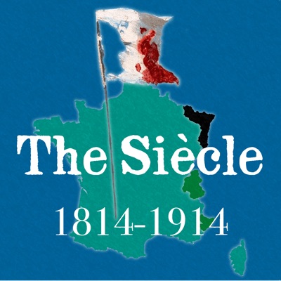 The Siècle History Podcast The Siècle History Podcast