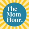 The Mom Hour - Mom Hour Media