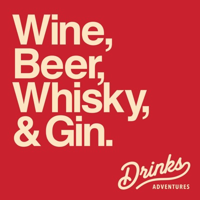 Drinks Adventures - Wine, beer, whisky, gin & more with James Atkinson:Wine, Beer & Whisky Network Australia