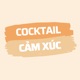 COCKTAIL CẢM XÚC