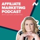 The Affiliate Marketing Podcast