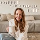 Coffee and a good life