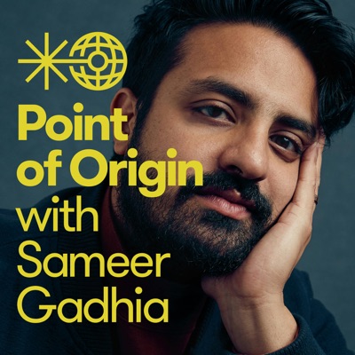 Point of Origin:Sameer Gadhia